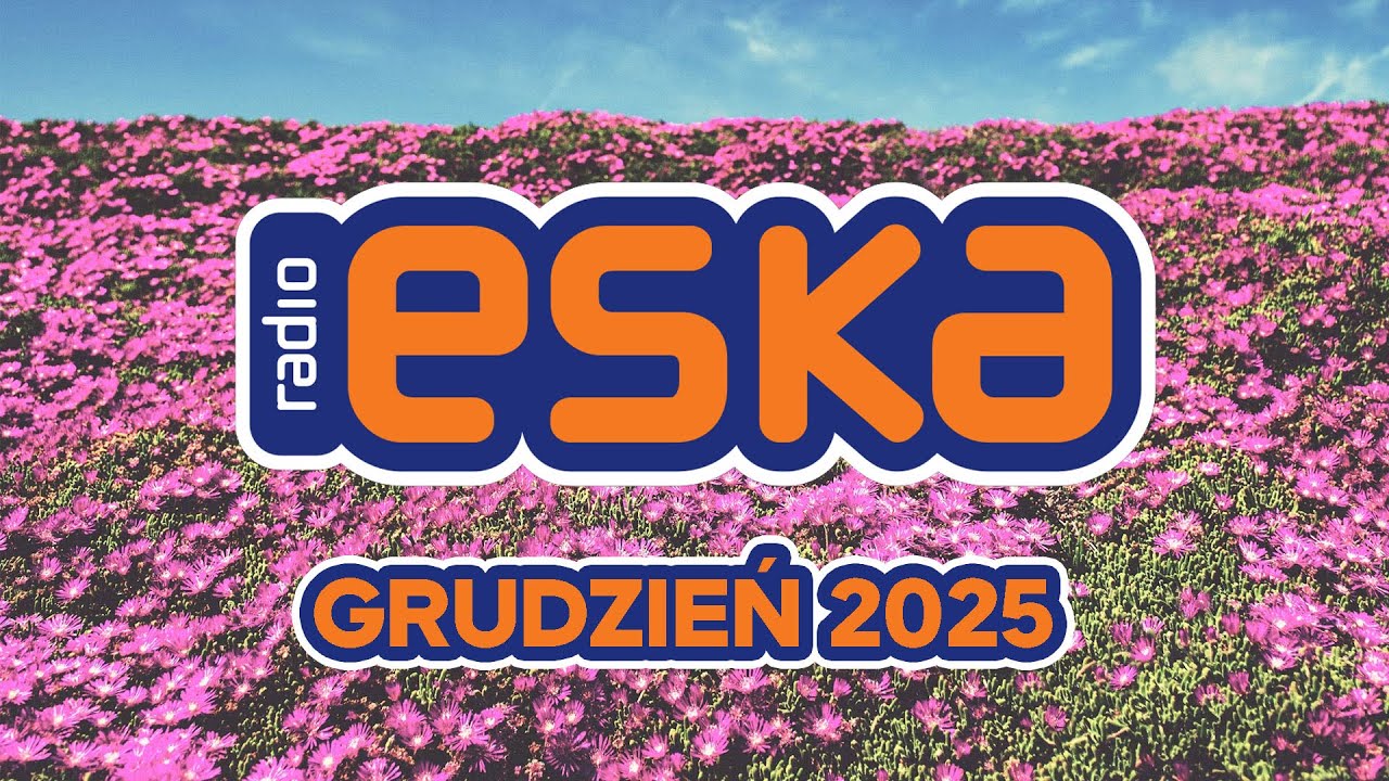 Eska Hity 2025 Grudzień - Oficjalny Mix Gorąca 100 Radia ESKA | Eska Radio Mix
