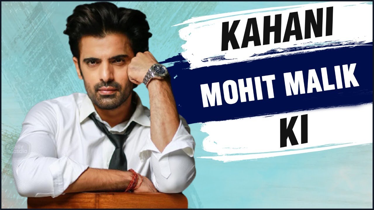 Kahani Mohit Malik Ki | Lifestory Of Mohit Malik | Biography | TellyMasala