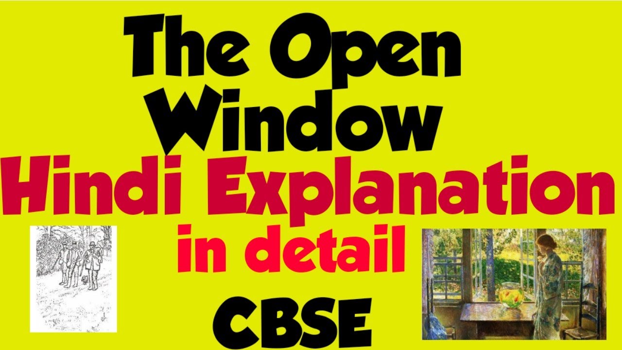 The Open Window || Hindi Series || Detailed Explanation || CBSE