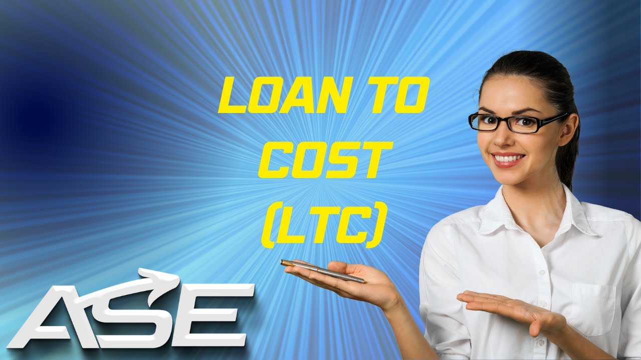 What is a loan to cost (LTC) ratio?