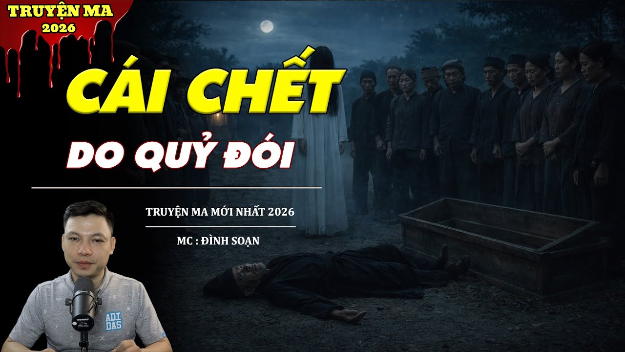 CÁI CHẾT DO QUỶ ĐÓI | Truyện Ma || Đình Soạn - Hay Kể Official