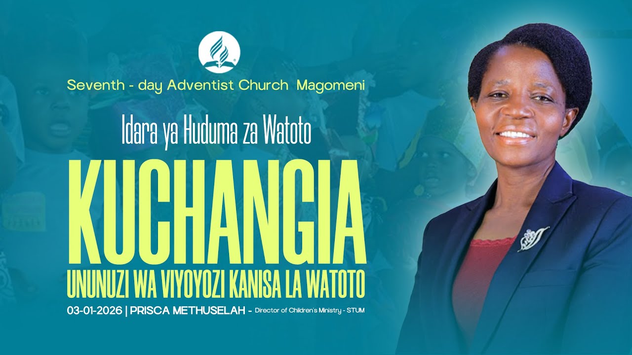 IBADA YA SABATO | MHUBIRI NI: PRISCA METHUSELAH - Director of Children's Ministry -STUM | 03.01.2025