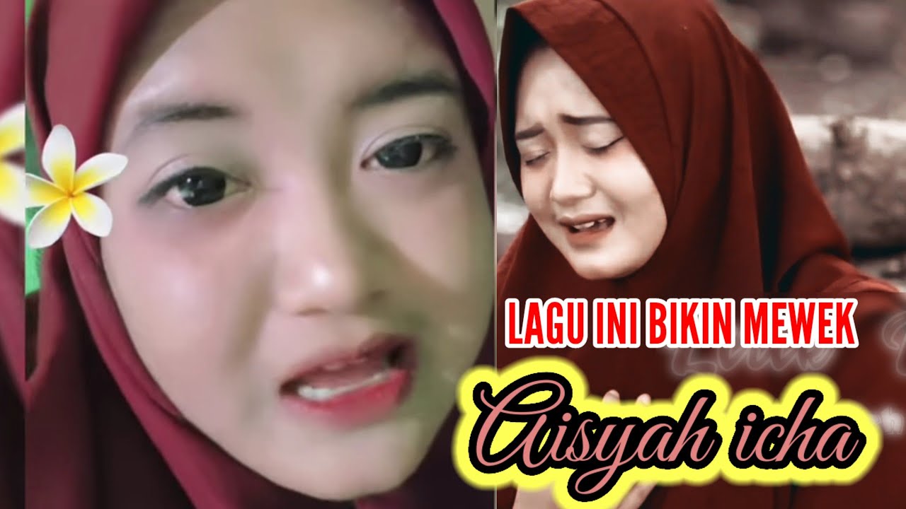 LAGU INI BIKIN MEWEK AISYAH ICHA😭😭