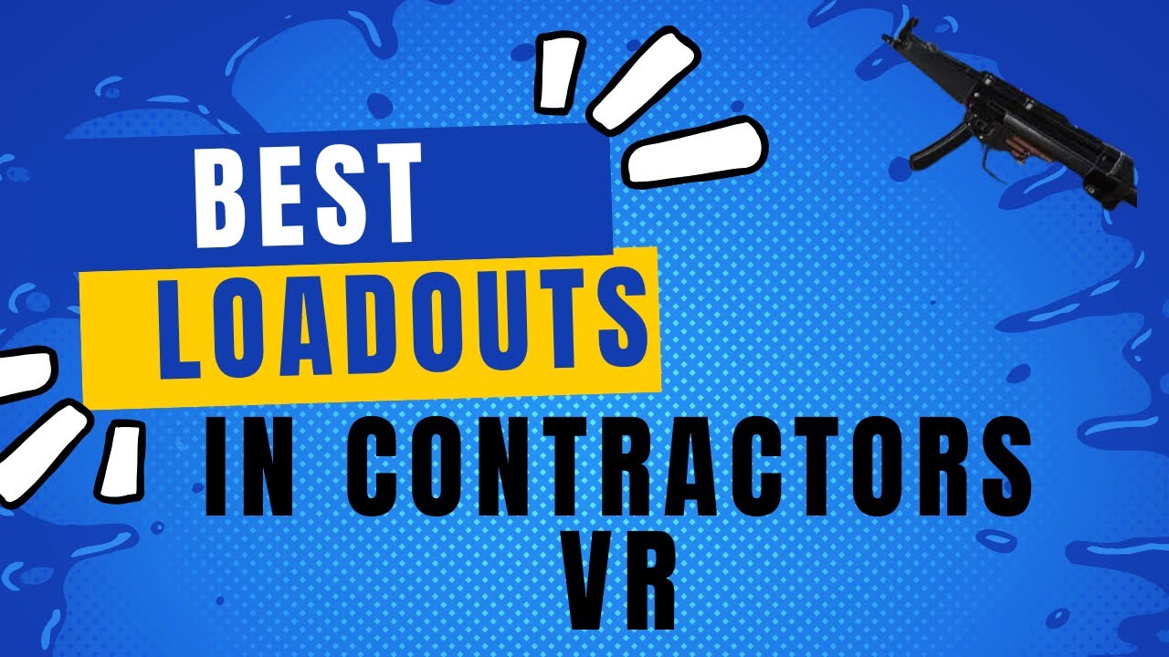 My favorite/best loadouts in Contractors VR￼!! (2025)