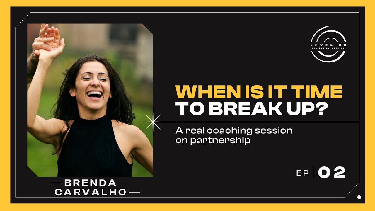 Brenda Carvalho: WHEN IS IT TIME TO BREAK UP?