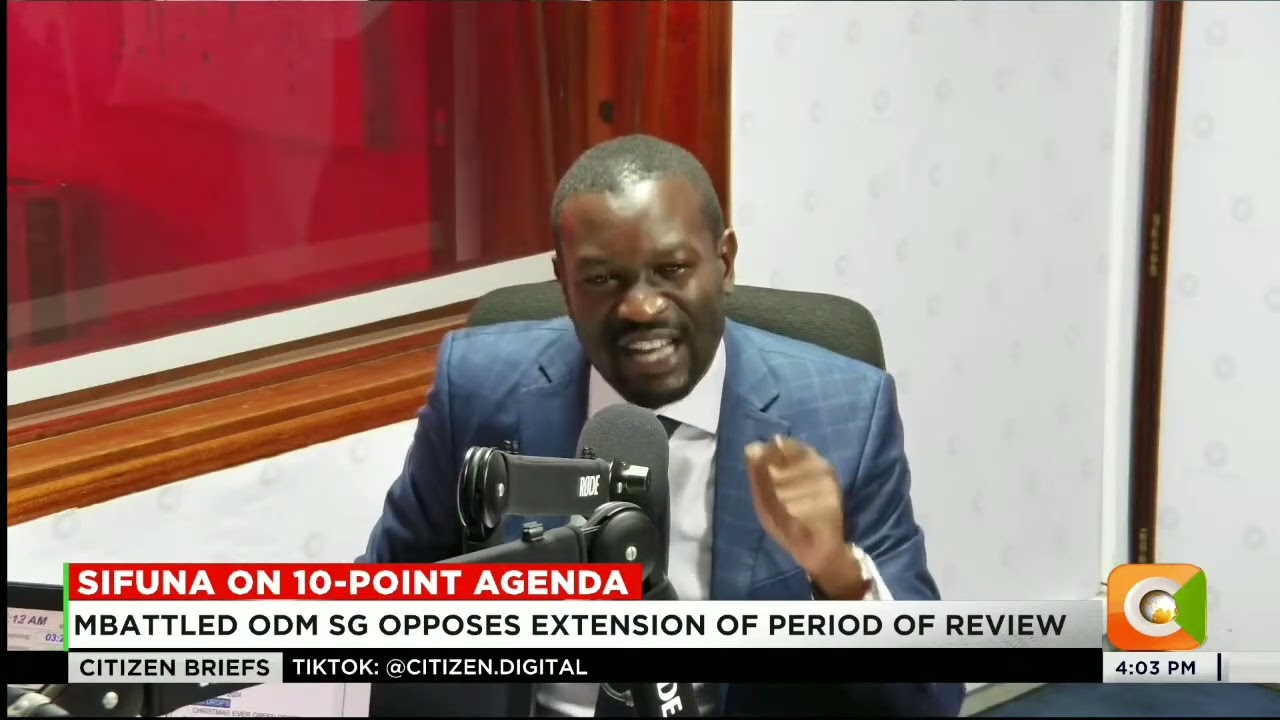 Embattled ODM Sec Gen Edwin Sifuna opposes extention of period of review