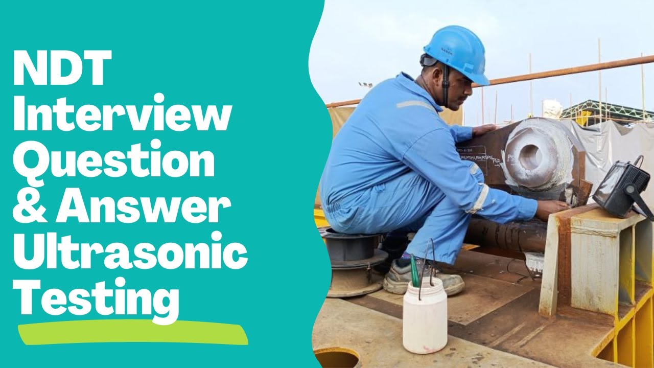 Most Important NDT Interview Question & Answer | Ultrasonic Testing | Interview Q&A NDT | NDT