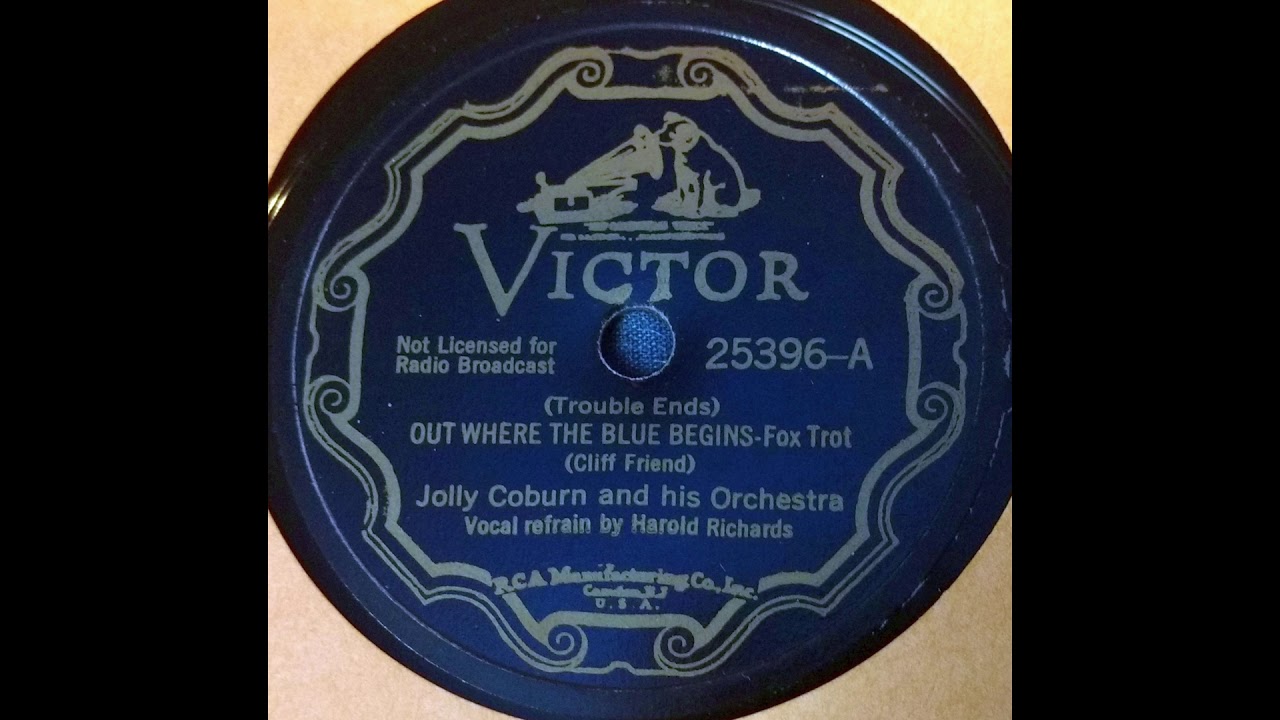 1936 Jolly Coburn - (Trouble Ends) Out Where The Blue Begins (Harold Van Emburgh, vocal)