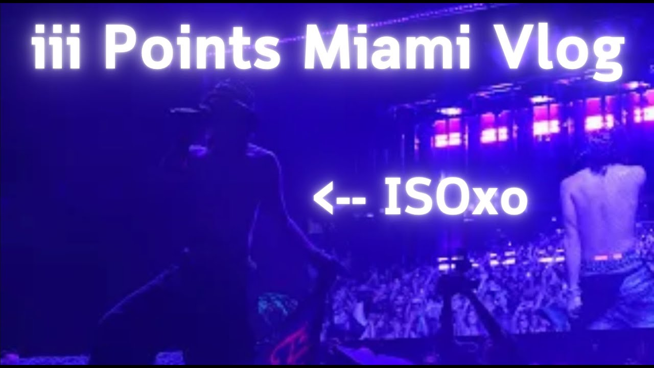 iii Points Miami 2024 | VLOG | ISOxo, Sammy Virji, Kaytranada