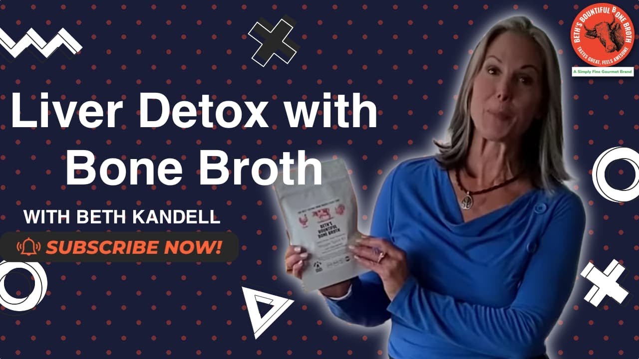 Liver detox with Bone Broth