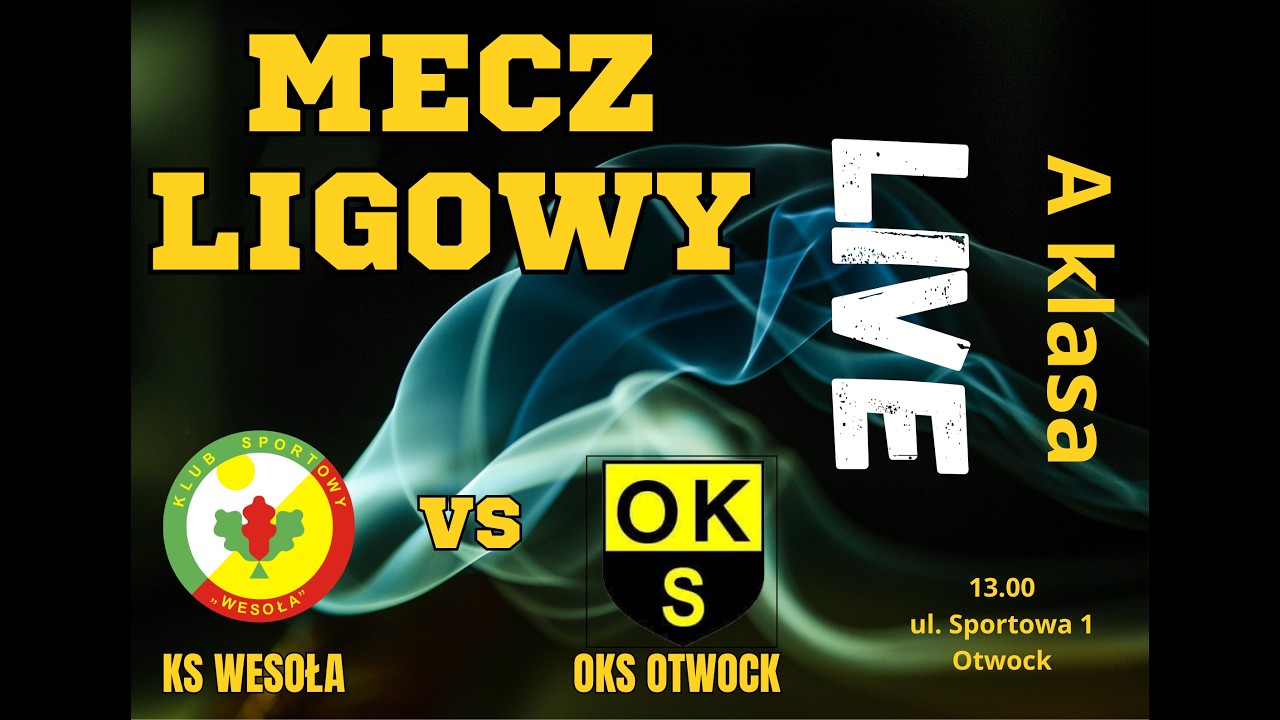OKS OTWOCK 🆚 KS WESOŁA. ( A klasa )