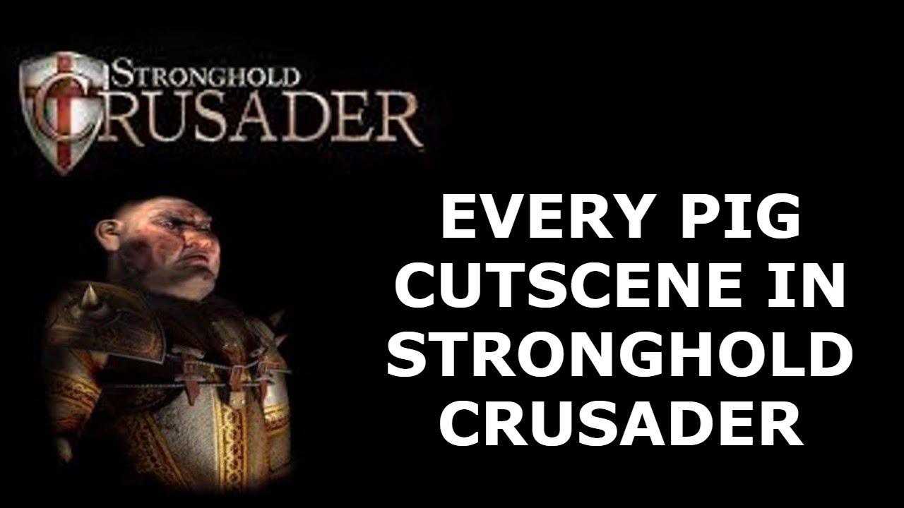 EVERY PIG CUTSCENE IN STRONGHOLD CRUSADER
