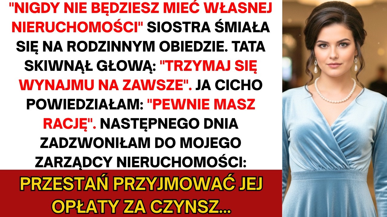 Siostra powiedziała: „Nigdy nie będziesz mieć domu
