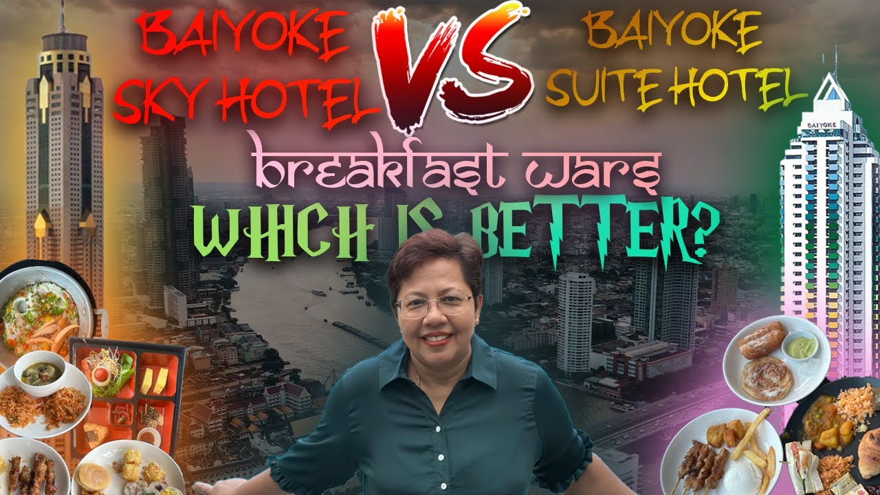 Battle of Breakfasts: Baiyoke Sky vs. Baiyoke Suite - Which Hotel Wins?" 