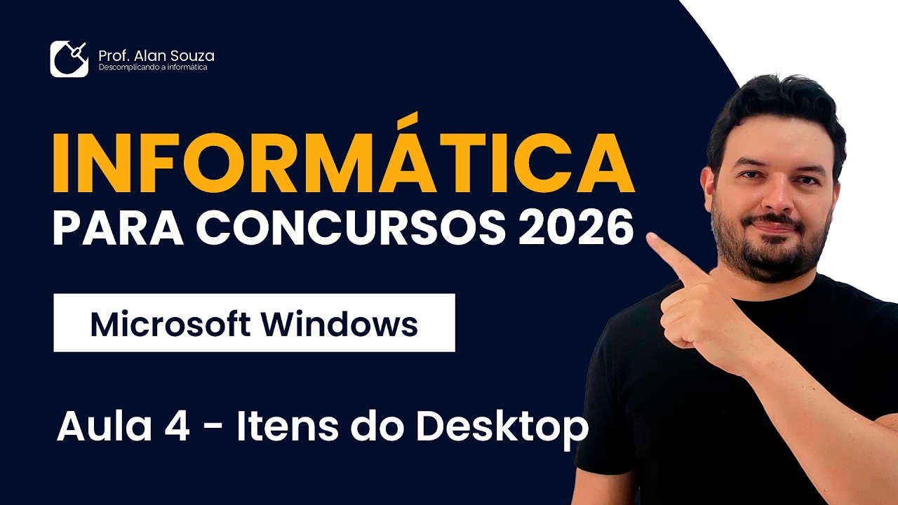 Informática para Concursos 2026 - AULA 5 - Windows 11 - Prof. Alan Souza