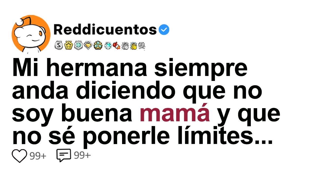 Mi Hermana Siempre Anda Diciendo Que No Soy Buena Mamá Y Que No Sé Ponerle Límites A Mi Hijo
