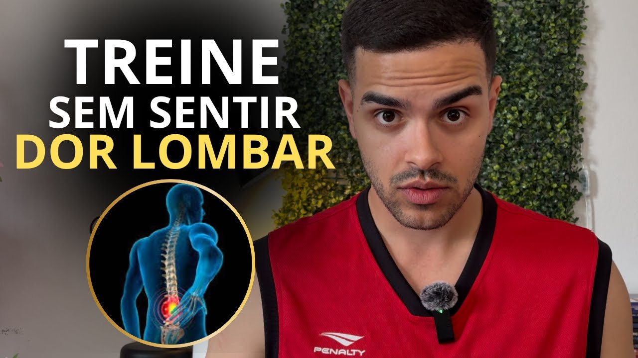 MUSCULAÇÃO E DOR LOMBAR: COMO TREINAR SEM SENTIR DOR