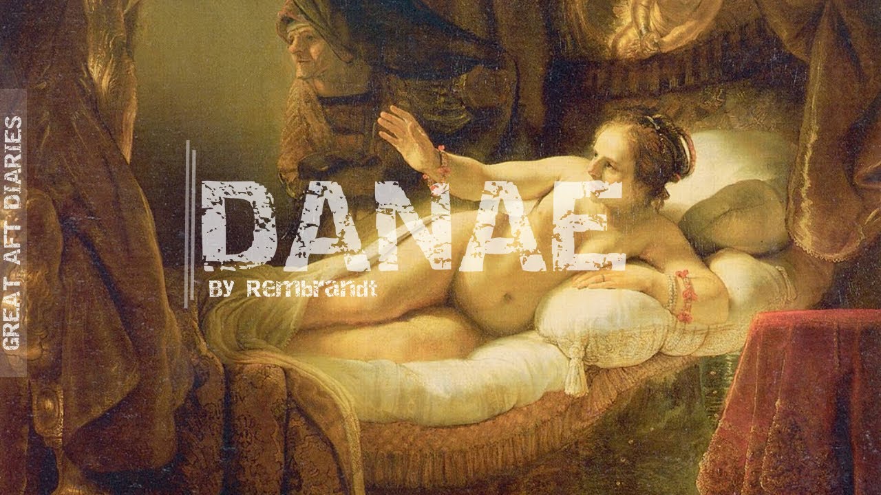 Zeus, Danae & Rembrandt — The Most Seductive Story in Art History | Great Art Diaries