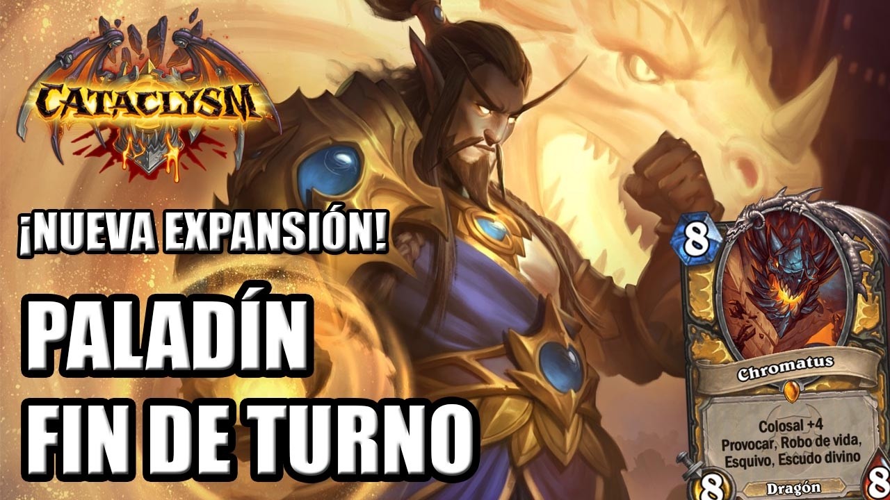 Paladín Fin de Turno ¡Entrando en el CATACLISMO! | Hearthstone