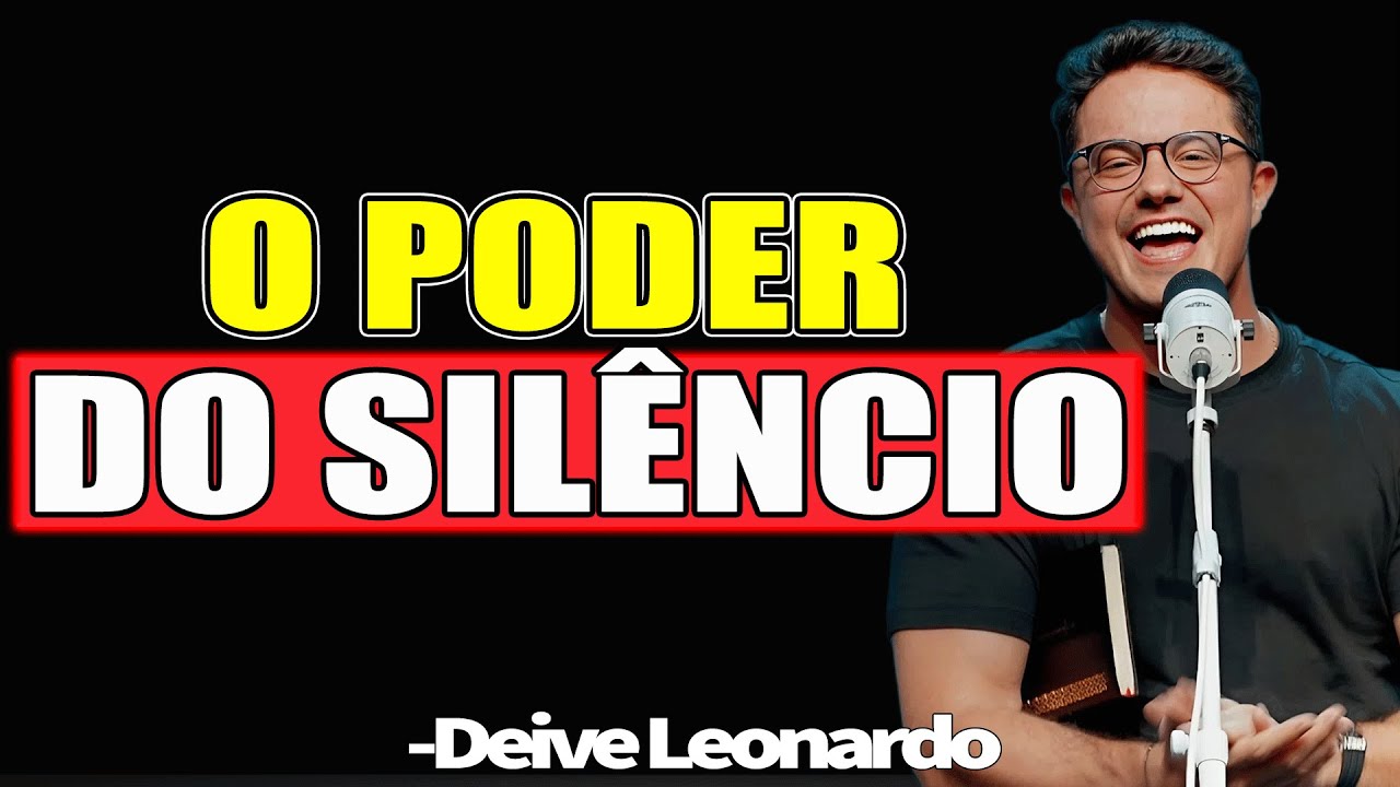 O Poder do Silêncio - Deive Leonardo 2025