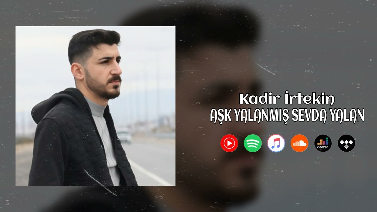 Kadir İrtekin - Aşk Yalanmış Sevda Yalan (official audio)