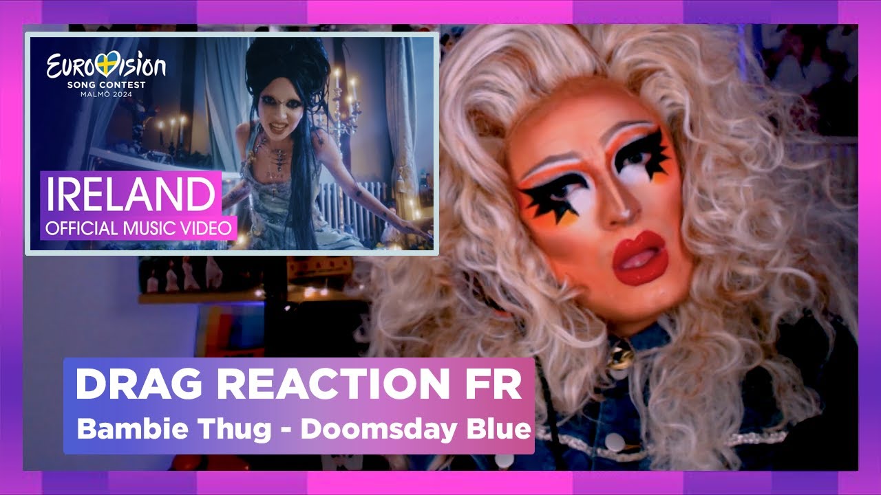 Bambie Thug - Doomsday Blue - 🇮🇪 Irlande Eurovision 2024 | Drag Queen Réaction FR