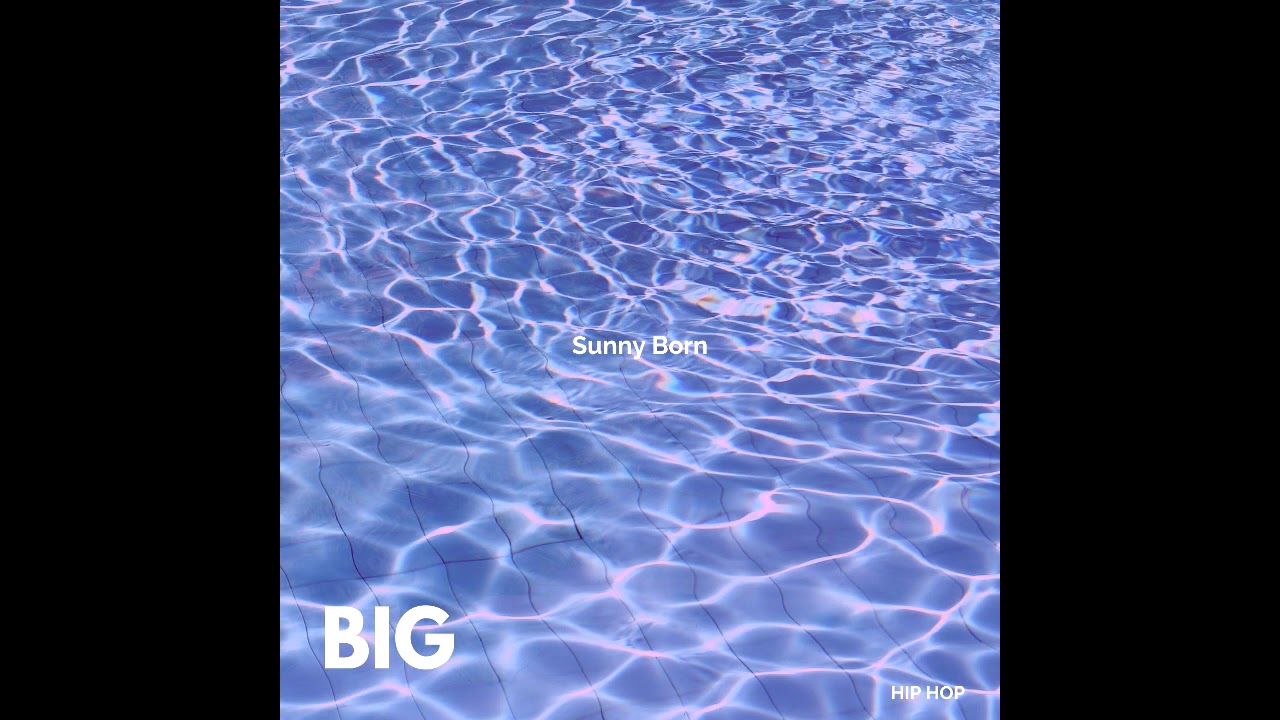 Sunny Born - big (Prod. by Acarti)