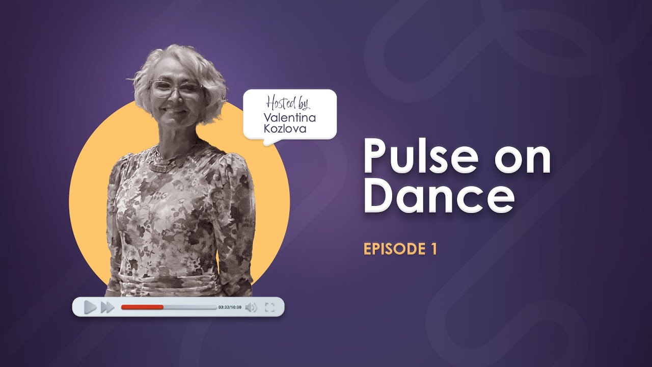 Pulse on Dance By Valentina Kozlova - Episode 1