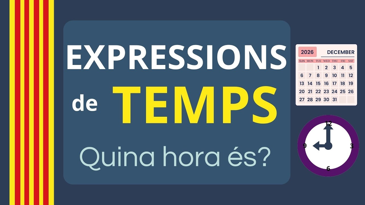 Expressions de Temps en Català | Quina Hora És?