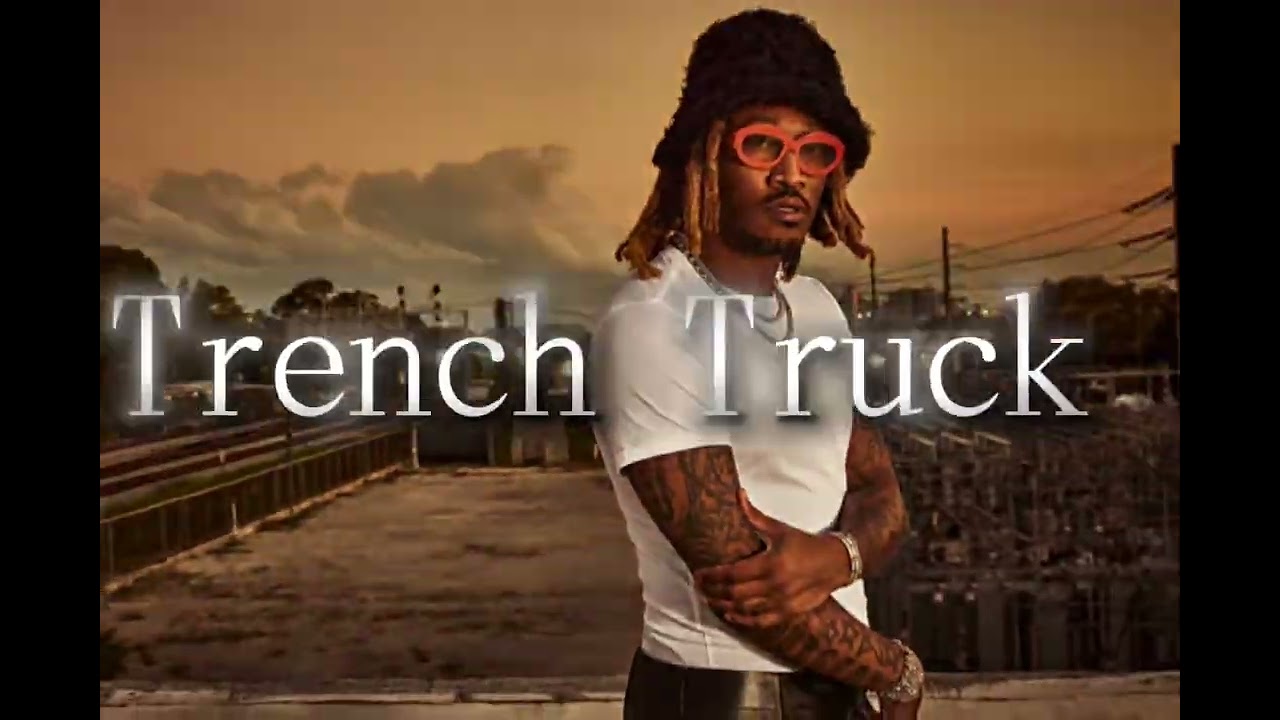(Free) Future x Young Thug Type Beat “Trench Truck”
