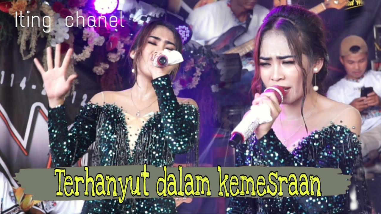 TERHANYUT DALAM KEMESRAAN - VERSI NGAKAK - ITING CHANEL DAN KAWAN KAWAN || ITING SQUAD MUSIC