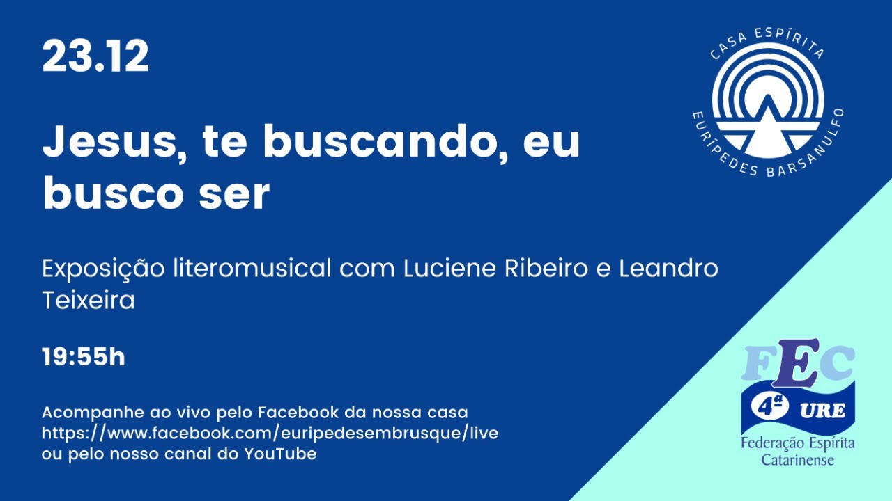 Jesus te buscando, eu busco ser | Palestra Espírita – Casa Espírita Eurípedes Barsanulfo de Brusque