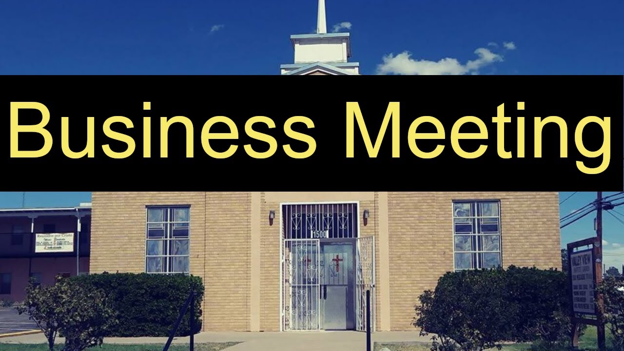 Church Business Meeting | 20-01-20 PM | Valley View Baptist Church -El Paso TX | Special Teaching