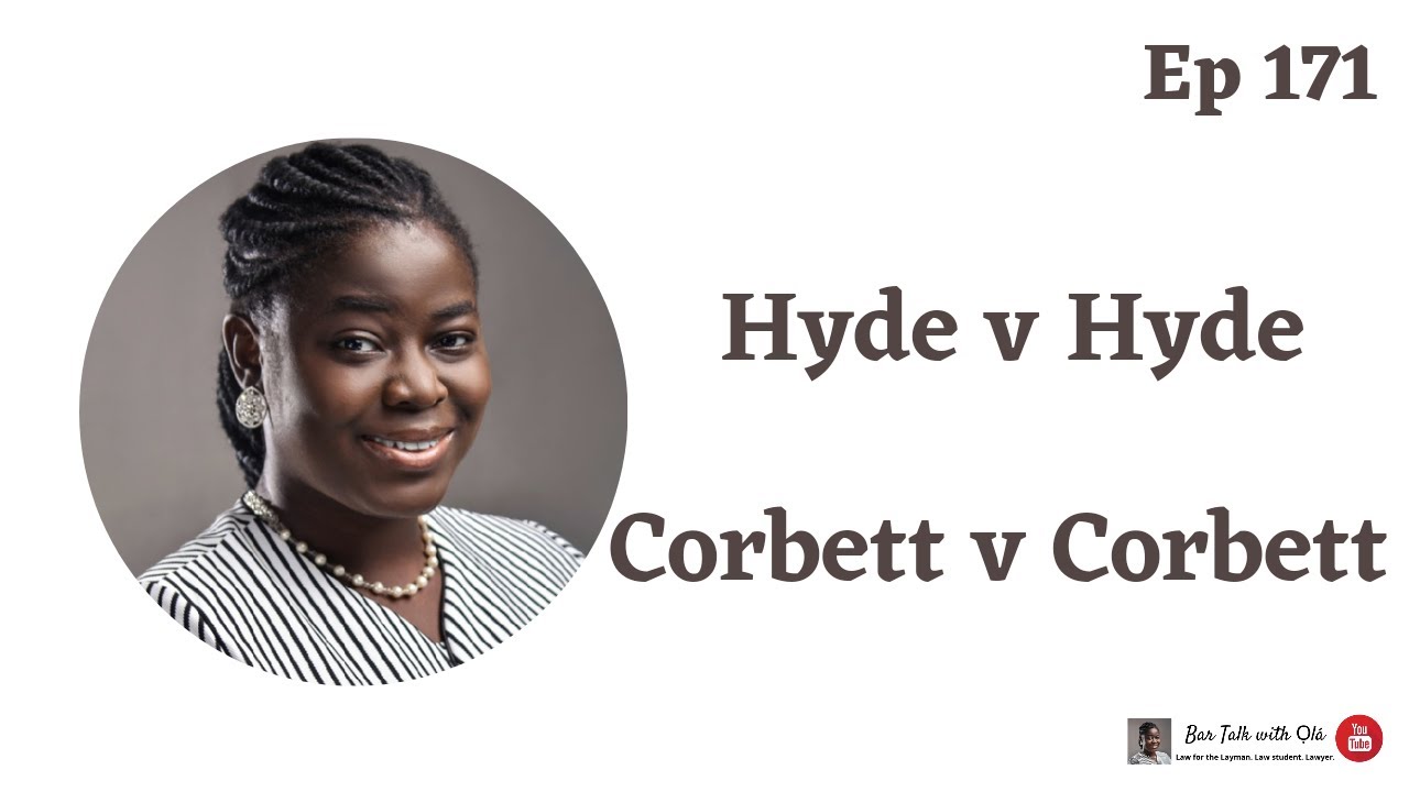 Hyde v Hyde & Woodmansee | Corbett v Corbett | Valid Marriage | Family Law | Bar Talk with Ola