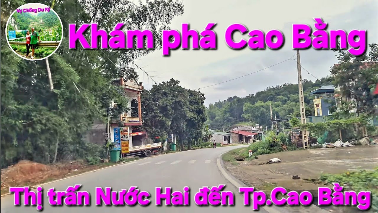 #497.#Xuyên Việt Nam-Bắc.( p225, Thị trấn Nước Hai đến Tp.Cao Bằng.