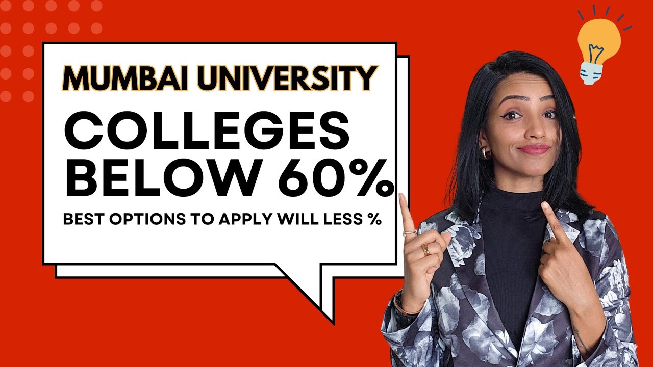 MUMBAI UNIVERSITY COLLEGES ACCEPTING STUDENTS BELOW 60% | BEST OPTIONS YOU CAN APPLY IN