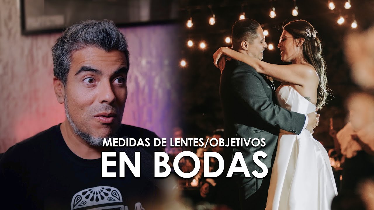 Medidas de LENTES u OBJETIVOS para usar en VIDEO DE BODAS