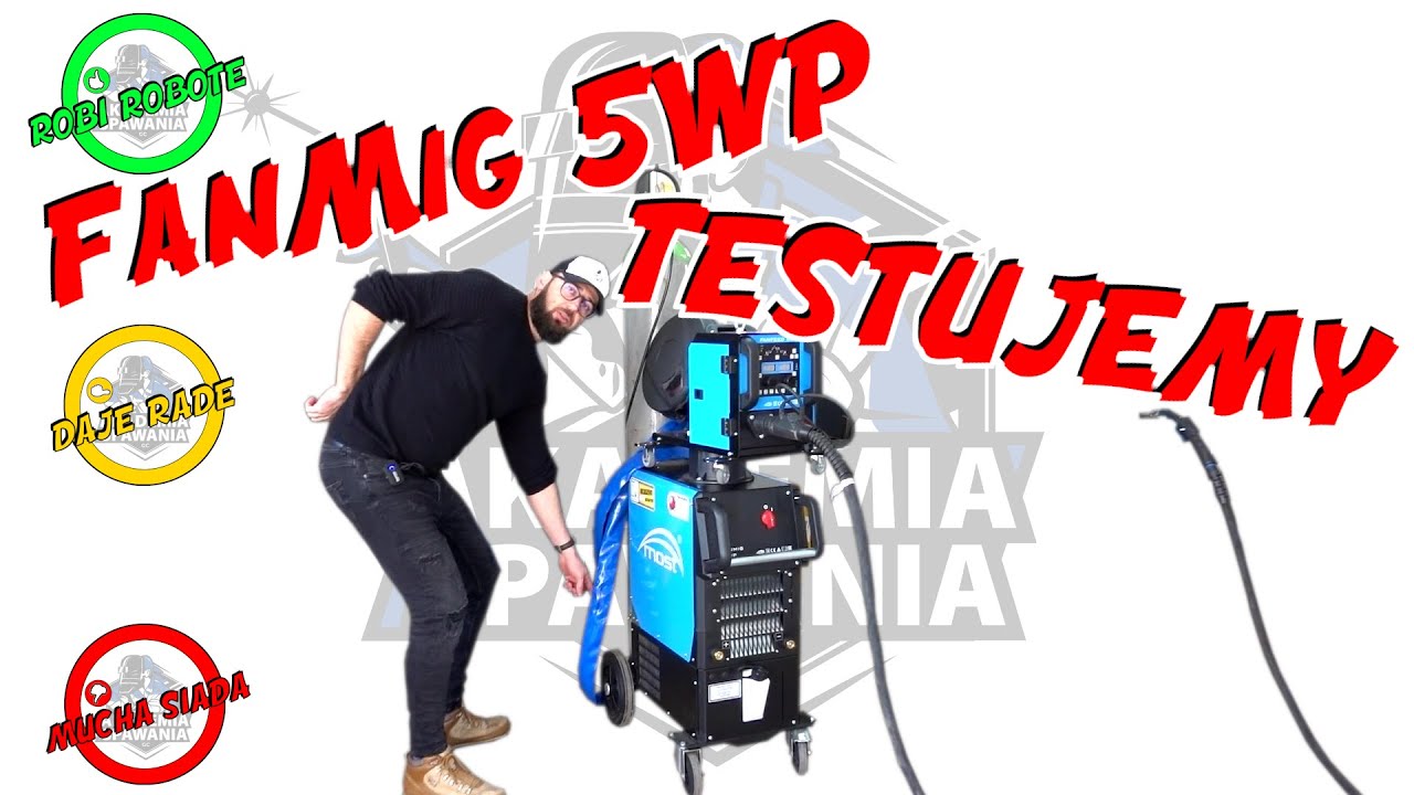 Odcinek 66 - MIG/MAG OD PODSTAW - MOST FanMig 5WP - TESTUJEMY !!!