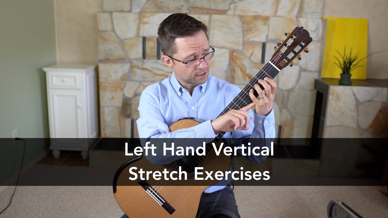 Lesson: Left Hand Vertical Stretch Exercises for Classical Guitar