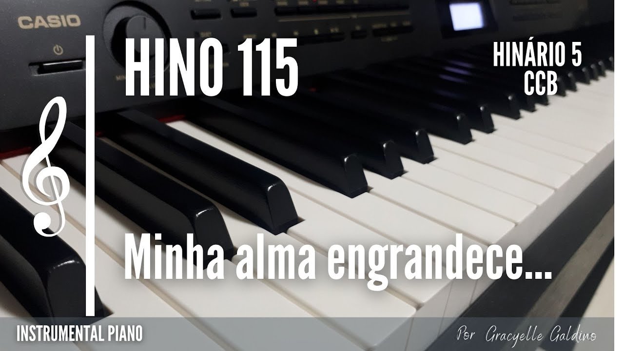 CCB - HINO 115 - MINHA ALMA ENGRANDECE - INSTRUMENTAL PIANO - HINÁRIO 5