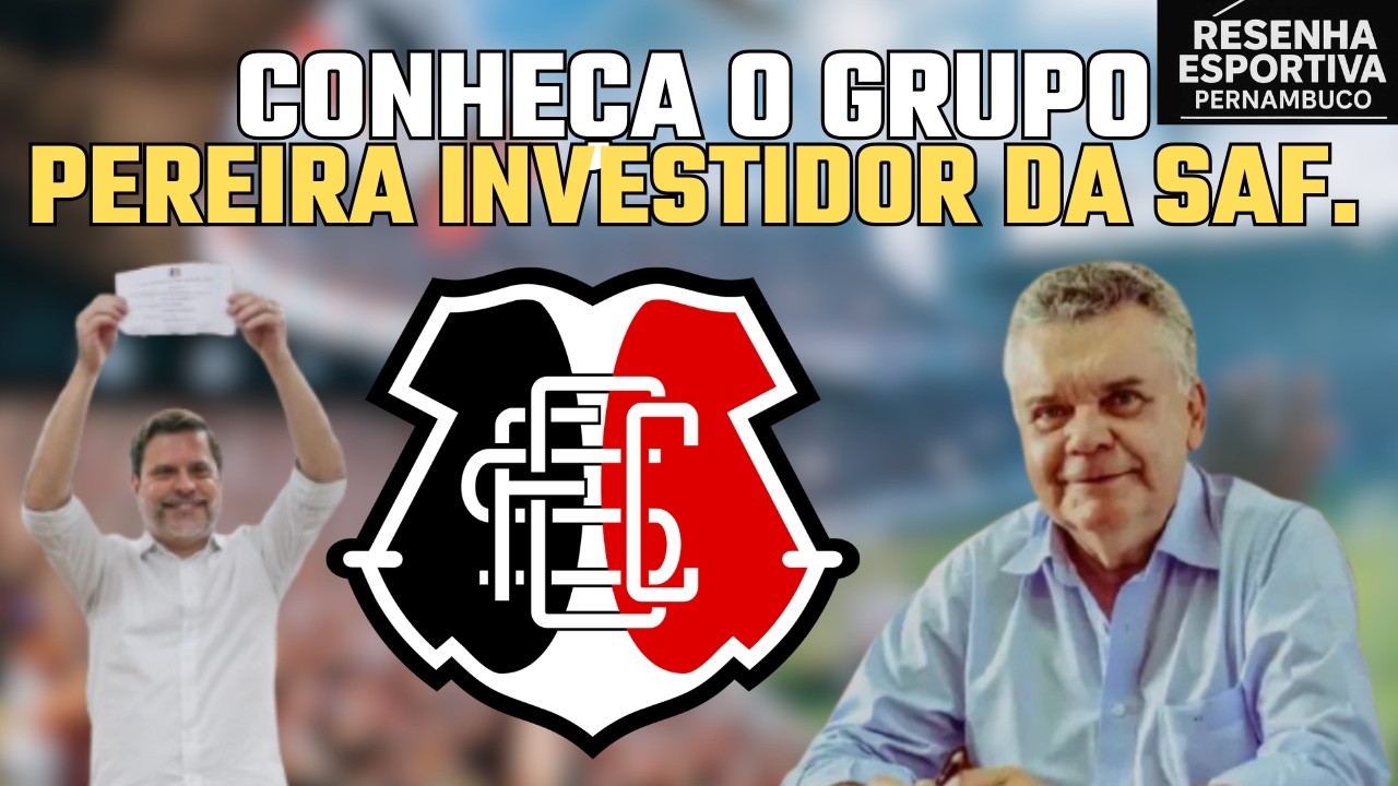 CONHEÇA O GRUPO PEREIRA O NOVO INVESTIDOR DA SAF DO SANTA CRUZ?