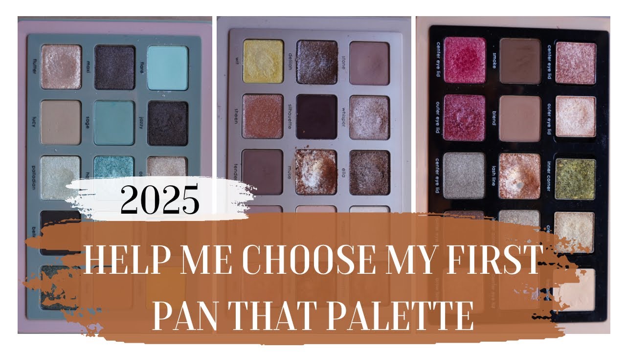 PAN THAT PALETTE 2025 - Help me choose ✨
