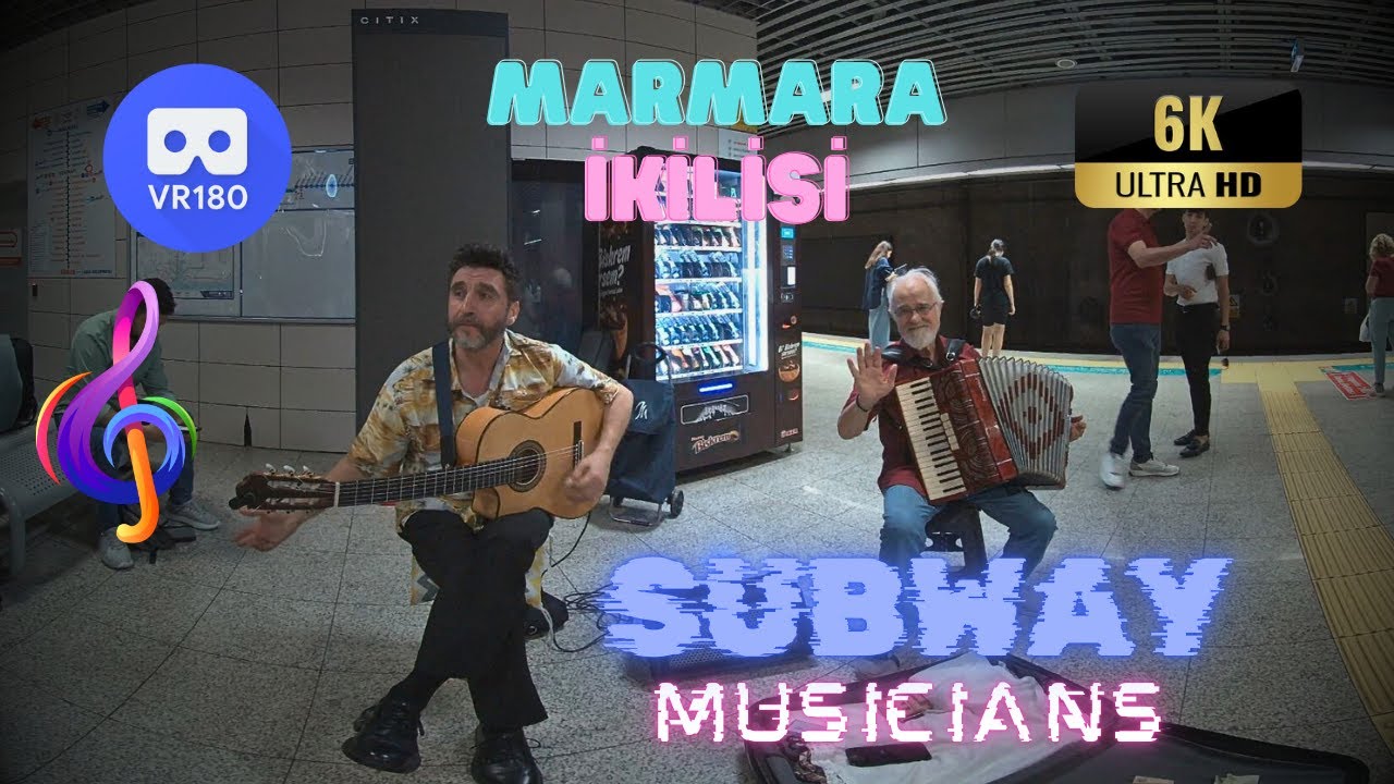 Marmara İkilisi - Kol Düğmeleri - Subway Musicians 3D 180 VR