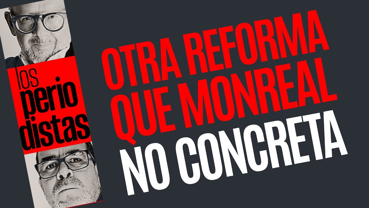 #Análisis ¬ Otra reforma que Ricardo Monreal no concreta