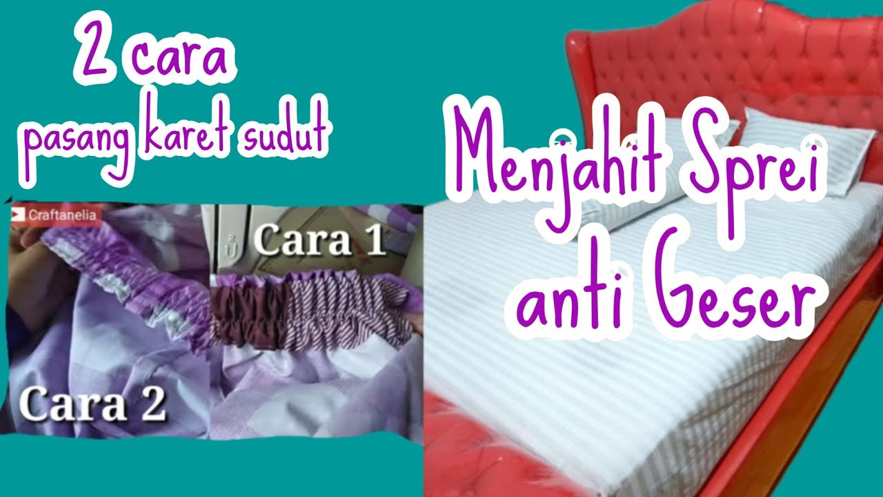 Tutorial Menjahit Sprei anti Geser dan Cara Pasang karet sprei / elastis sprei dgn 2 cara (#5)