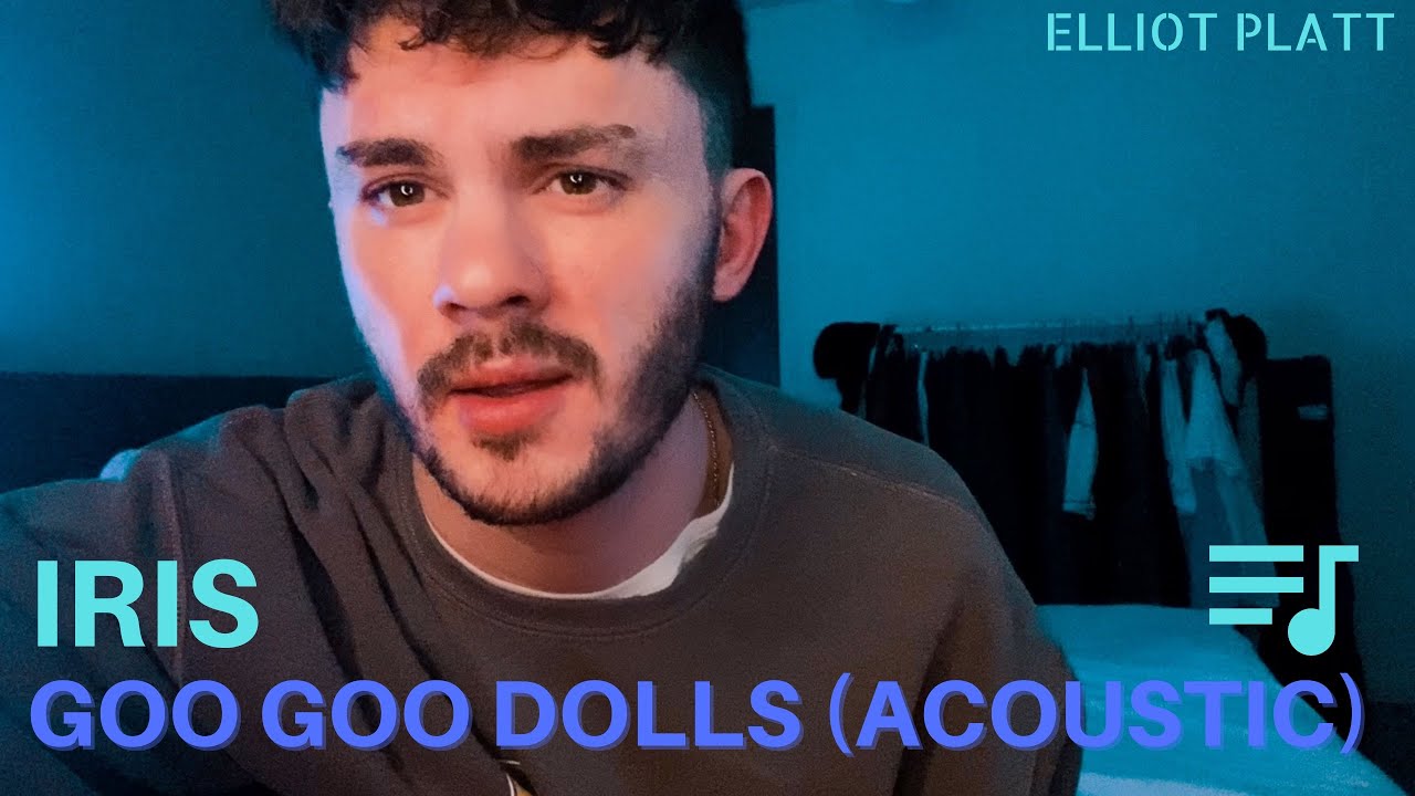 Iris - Goo Goo Dolls (bedroom session)