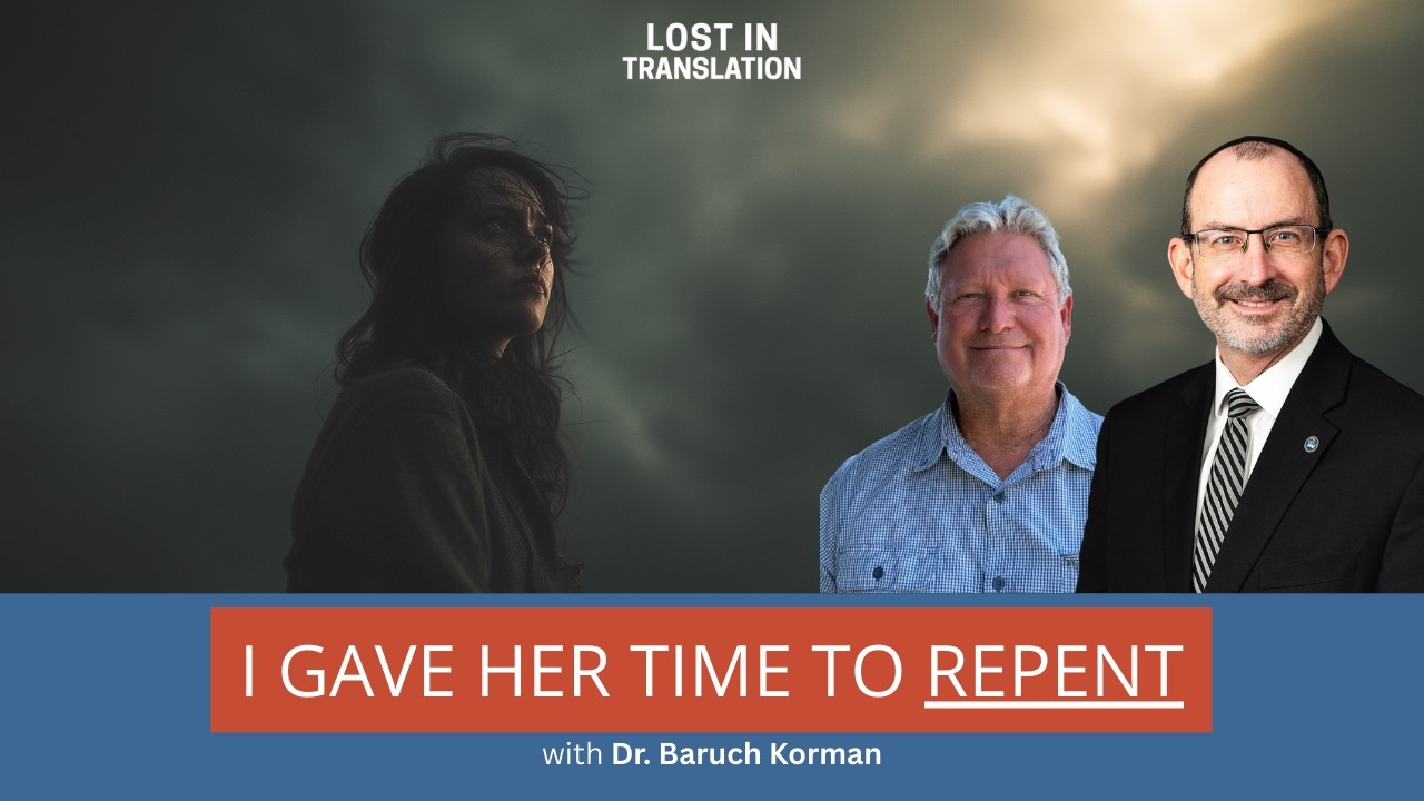 I Gave Her Time to Repent | Dr. Baruch Korman