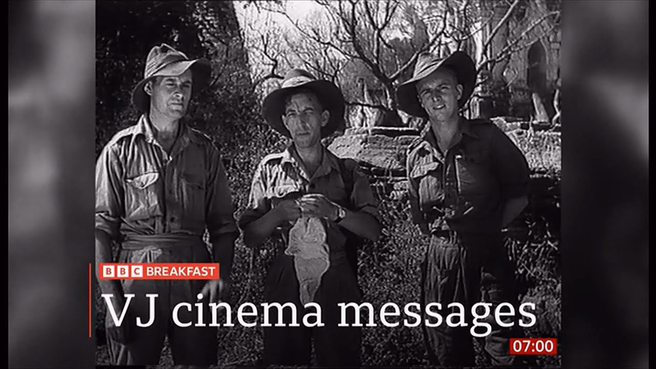 VJ  Day cinema messages  from WWII report & discussion - 80th anniversary (WWII) 22/July/2025