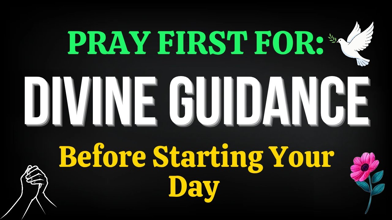 Powerful Morning Prayer To Start Your Day With God | Daily Prayer For Divine Guidance