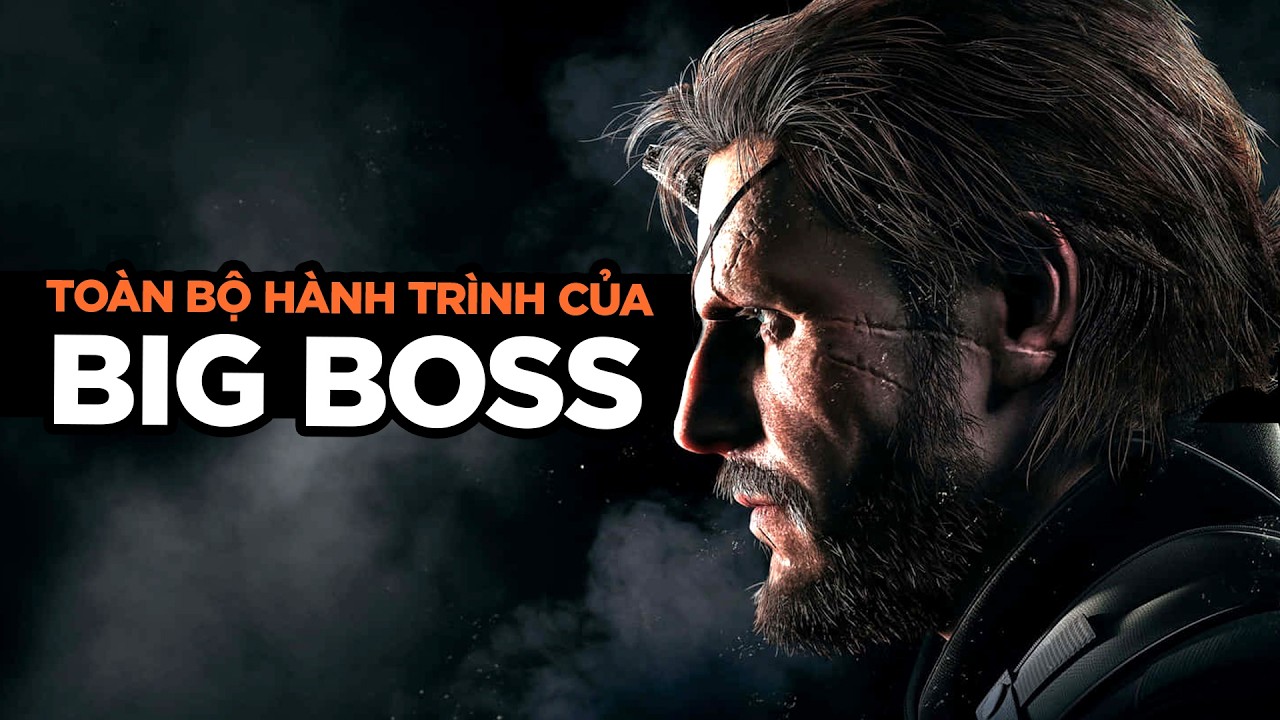 Tại Sao BIG BOSS Là HUYỀN THOẠI Vĩ Đại Nhất | PHÂN TÍCH NHÂN VẬT